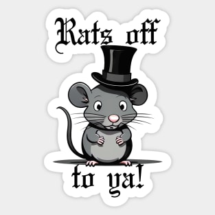 Rats off to ya! - White BG Sticker